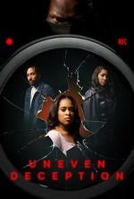 Watch Uneven Deception Solarmovie