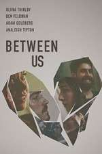 Watch Between Us Solarmovie
