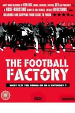 Watch The Football Factory Solarmovie