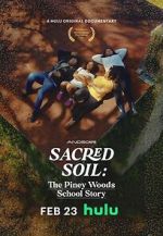 Watch Sacred Soil: The Piney Woods School Story Solarmovie