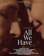 Watch All We Have Solarmovie