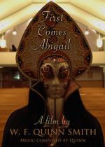 Watch First Comes Abigail (Short 2018) Solarmovie