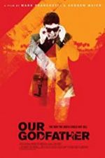 Watch Our Godfather Solarmovie