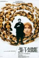 Watch Je t'aime je t'aime Solarmovie