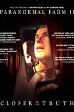Watch Paranormal Farm 2 Closer to the Truth Solarmovie