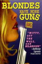 Watch Blondes Have More Guns Solarmovie