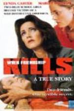 Watch When Friendship Kills Solarmovie