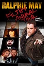 Watch Ralphie May Filthy Animal Tour Solarmovie