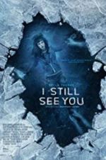 Watch I Still See You Solarmovie