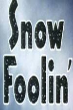 Watch Snow Foolin' Solarmovie