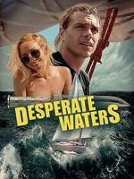 Watch Desperate Waters Solarmovie