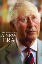 Watch King Charles III: A New Era Solarmovie