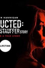 Watch Abducted: The Mary Stauffer Story Solarmovie