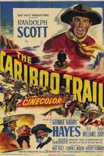 Watch The Cariboo Trail Solarmovie