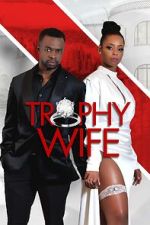 Watch Trophy Wife Solarmovie