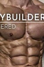 Watch Bodybuilders Unfiltered Solarmovie