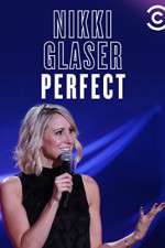 Watch Nikki Glaser: Perfect Solarmovie