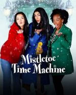 Watch Mistletoe Time Machine Solarmovie