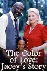 Watch The Color of Love: Jacey's Story Solarmovie
