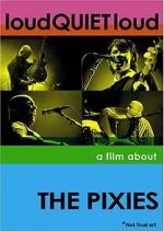 Watch loudQUIETloud: A Film About the Pixies Solarmovie