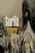 Watch Guerilla Gold Rush Solarmovie