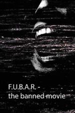 Watch F.U.B.A.R - The banned movie (Short 2022) Solarmovie