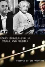Watch Secrets of the Universe Great Scientists in Their Own Words Solarmovie