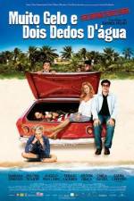 Watch Muito Gelo e Dois Dedos D'Água Solarmovie