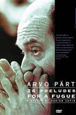 Watch Arvo Part: 24 Preludes for a Fugue Solarmovie