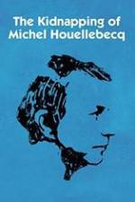Watch L'enlvement de Michel Houellebecq Solarmovie