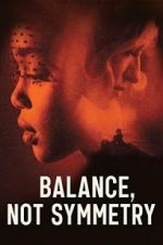Watch Balance, Not Symmetry Solarmovie