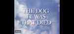 Watch The Dog It Was That Died Solarmovie