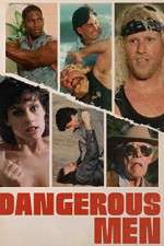 Watch Dangerous Men Solarmovie