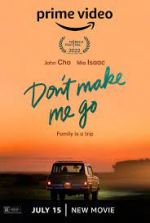 Watch Don't Make Me Go Solarmovie