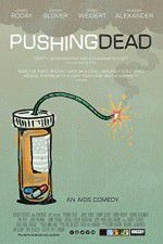 Watch Pushing Dead Solarmovie