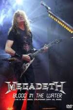 Watch Megadeth Blood in the Water Live in San Diego Solarmovie