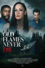 Watch Old Flames Never Die Solarmovie