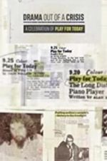 Watch Drama out of a Crisis: A Celebration of Play for Today Solarmovie