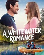 Watch A Whitewater Romance Solarmovie
