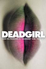 Watch Deadgirl Solarmovie