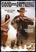 Watch Good for Nothing Solarmovie