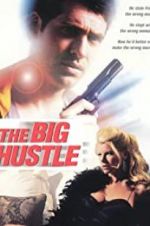Watch The Big Hustle Solarmovie