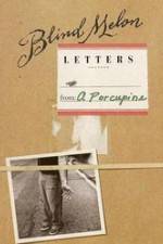 Watch Blind Melon's Letters from a Porcupine Solarmovie