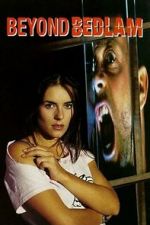Watch Beyond Bedlam Solarmovie