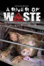 Watch A River of Waste: The Hazardous Truth About Factory Farms Solarmovie
