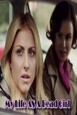 Watch My Life as a Dead Girl Solarmovie