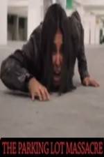Watch The Parking Lot Massacre Solarmovie