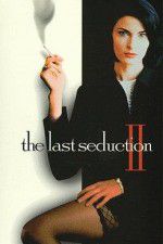Watch The Last Seduction II Solarmovie