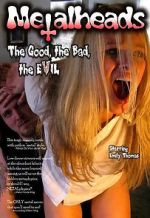 Watch Metalheads: The Good, the Bad, and the Evil Solarmovie
