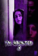 Watch I\'m Haunted 3 Solarmovie